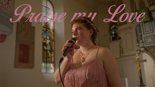 Praise My Love - Miss Meg