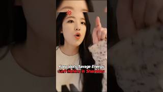 Kpop Idols Savage Energy Left Haters In Shambles