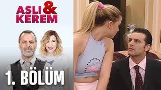 Aslı ile Kerem 1. Bölüm