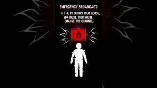 Emergency Broadcast If The Tv Shows Your House, Change The Channel Og Horror