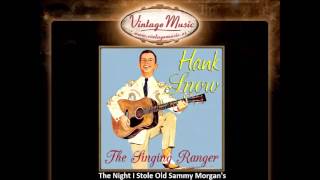 Watch Hank Snow The Night I Stole Old Sammy Morgans Gin video