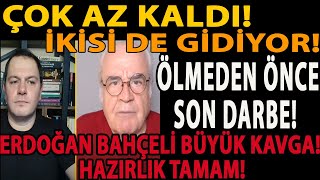 Çok Az Kaldi İki̇si̇ De Gi̇di̇yor Ölmeden Önce Son Darbe Erdoğan Bahçeli̇ Büyük Kavga Hazirlik Tamam