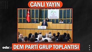 Dem Parti Grup Toplantısı