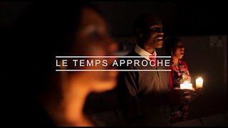 Le Temps Approche - Chorale CFT