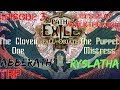 Path Of Exile: Fall Of Oraith - EP3 - The Cloven One Abberath - The Puppet Mistress Ryslatha