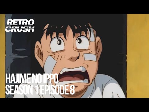 Hajime No Ippo | FULL EPISODE | S1 E8 | RetroCrush Hajime No Ippo | FULL EPISODE | S1 E8 | RetroCrush