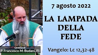 Omelia - LA LAMPADA DELLA FEDE - P. Francesco Maria Budani, FI