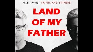Watch Matt Maher Land Of My Father video