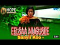 Elsa - Nuguse -_-Sanyi koo -_- New Ethiopian Oromo Music -_- 2022