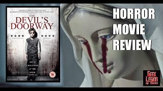 THE DEVIL'S DOORWAY ( 2018 Lalor Roddy ) Found Footage Horror Movie Review