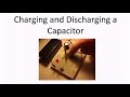 How to Charge and Discharge a Capacitor - Electronics for Absolute Beginners