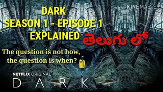 DARK S1-E1# SEASON 1 EPISODE 1 Explained in telugu # New Web series on YouTube # NETFLIX