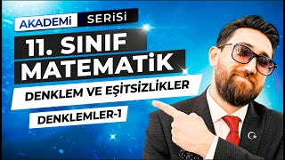 Denklem ve Eşitsizlik Sistemleri 1.Ders | Denklemler-1 | 11.Sınıf Konu Anlatımı 