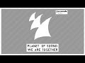 Planet Of Sound - We Are Together (Jody Wisternoff Remix)