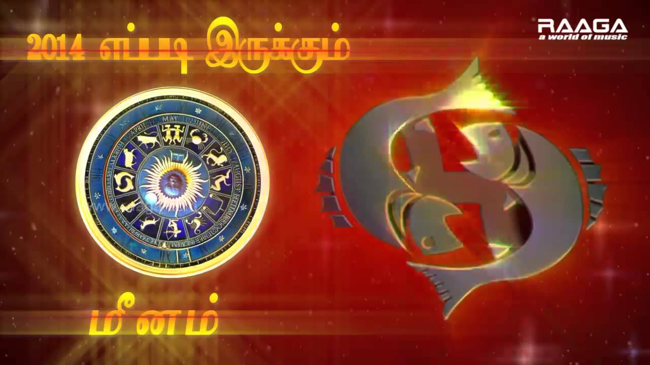 new year 2014 zodiac predictions meenam ம னம rasi palan in 2014 astrology new year new year 2014 zodiac predictions meenam ம னம rasi palan in 2014 astrology new year