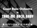 Count Basie Orch. w/ Jimmy Rushing 1941 Soundie, Take me Back Baby