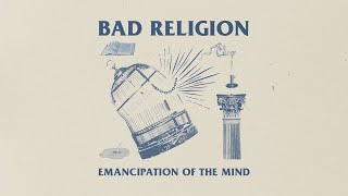 Watch Bad Religion Emancipation Of The Mind video