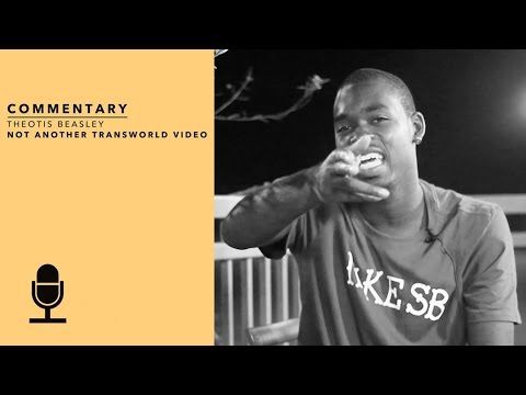 Theotis Beasley Not Another TransWorld Video Commentary