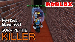 Roblox Survive The Killer New Code March 2021
