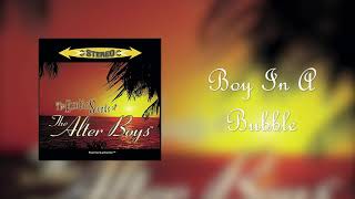 Watch Alter Boys Boy In A Bubble video