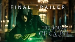 The House of Gaunt: Lord Voldemort Origins | Final Trailer | An un fanfilm