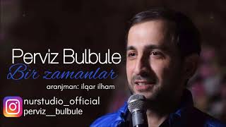 Perviz Bulbule - Bir Zamanlar | Azeri Music []