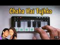 Chaha Hai Tujhko | True Love | Mobile Piano App | Perfect Piano | Walkband