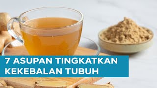 7 Asupan Untuk Meningkatkan Sistem Kekebalan Tubuh