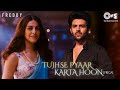 Tujhse Pyaar Karta Hoon - Lyrical | Freddy | Kartik Aaryan, Alaya F | Pritam | Raghav Chaitanya