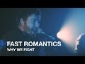 Fast Romantics | Why We Fight | First Play Live Fast Romantics | Why We Fight | First Play Live