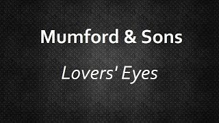 Mumford & Sons - Lovers Eyes Lyrics Lyrics4U