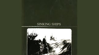 Watch Sinking Ships The Next Time I Go video