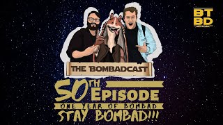 One Year of Staying Bombad! | The Bombadcast