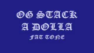 Watch Fat Tone Og Stack A Dolla video