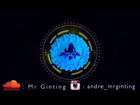 Mr Ginting - Happy Birthday (EDM Track) Mr Ginting - Happy Birthday (EDM Track)