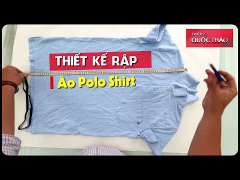 Hướng Dẫn Thiết Kế Rập Áo Polo Shirt Từ Áo Mẫu Trường Quốc Thảo