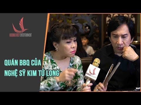 NMAVVN | Cùng VIệt Hương ăn quán BBQ của Nghệ Sỹ Kim Tử Long