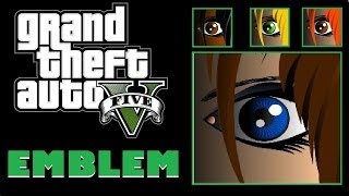 Grand Theft Auto 5 / GTA 5 Anime Eye Emblem Tutorial