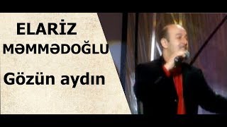 Elariz Məmmədoğlu - Gözün Aydın Azeri Music Official