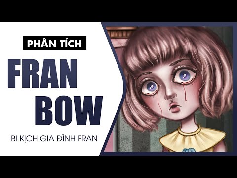 Phân tích cốt truyện: FRAN BOW VÀ NHỮNG GIẢ THUYẾT TRONG CỐT TRUYỆN GAME