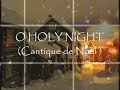 PIANO SOLO - O HOLY NIGHT - Composed in 1847 by John Sullivan Dwight & Adolphe Charles Adam