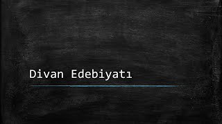 Divan Edebiyatı - Ders Notlarım