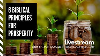 6 Biblical Principles For Prosperity
