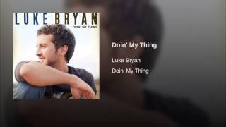 Luke Bryan Doin' My Thing