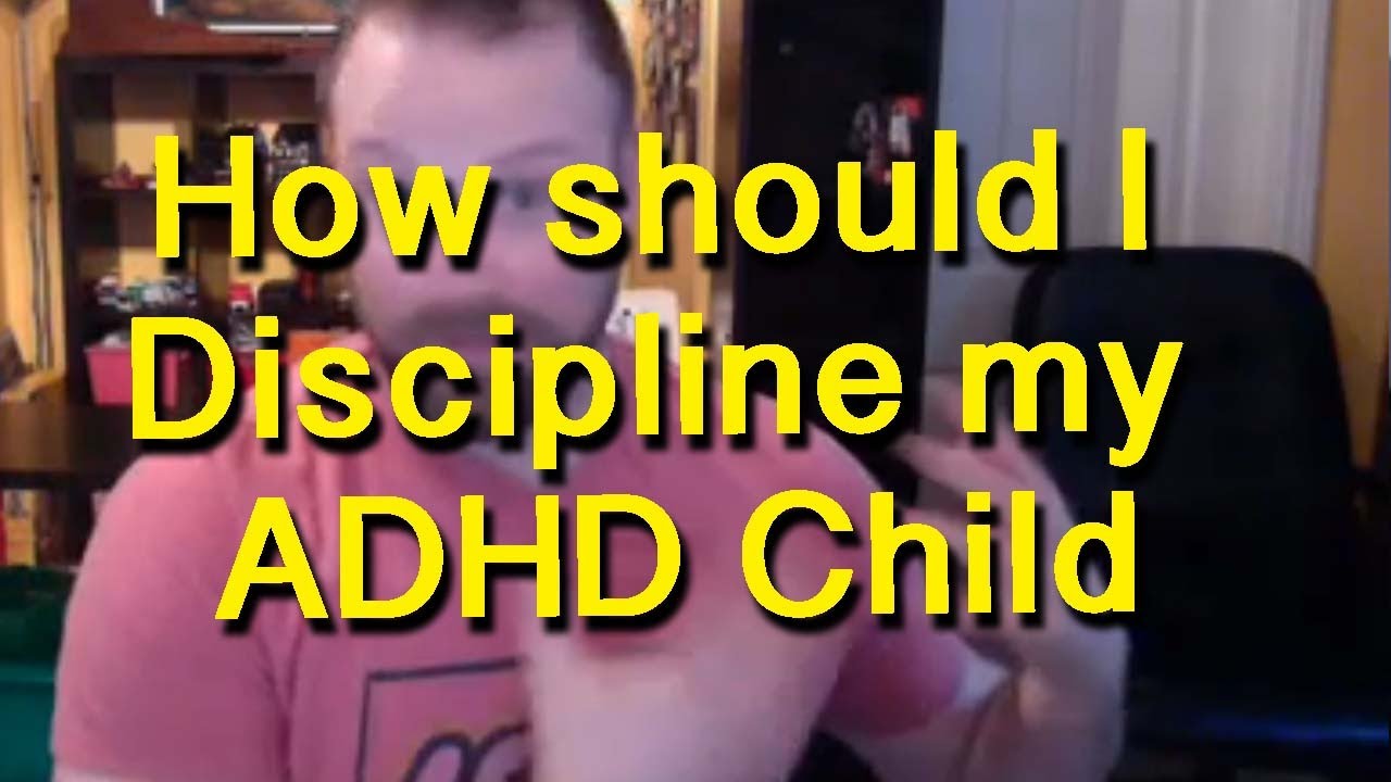 Should I Discipline My ADHD Child? YouTube