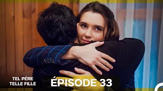 Tel Père Telle Fille Épisode 33 Doublage En Français