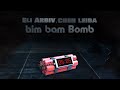 Eli Arbiv & Chen Leiba - Bim Bam Bomb (Original Mix)