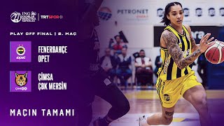 Maçın Tamamı Fenerbahçe Opet - Çi̇msa Çbk Mersin Ing Basketbol Kadınlar Süper Ligi Final Serisi
