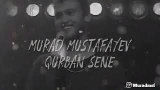 Muradmsf-Qurban Sene Rəsmi Musiqi Videosu