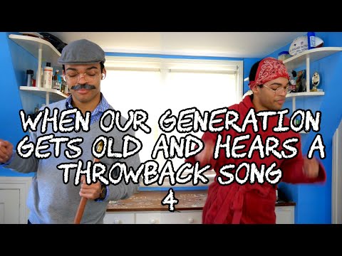When Our Generation Gets Old and Hears a Throwback Song 4